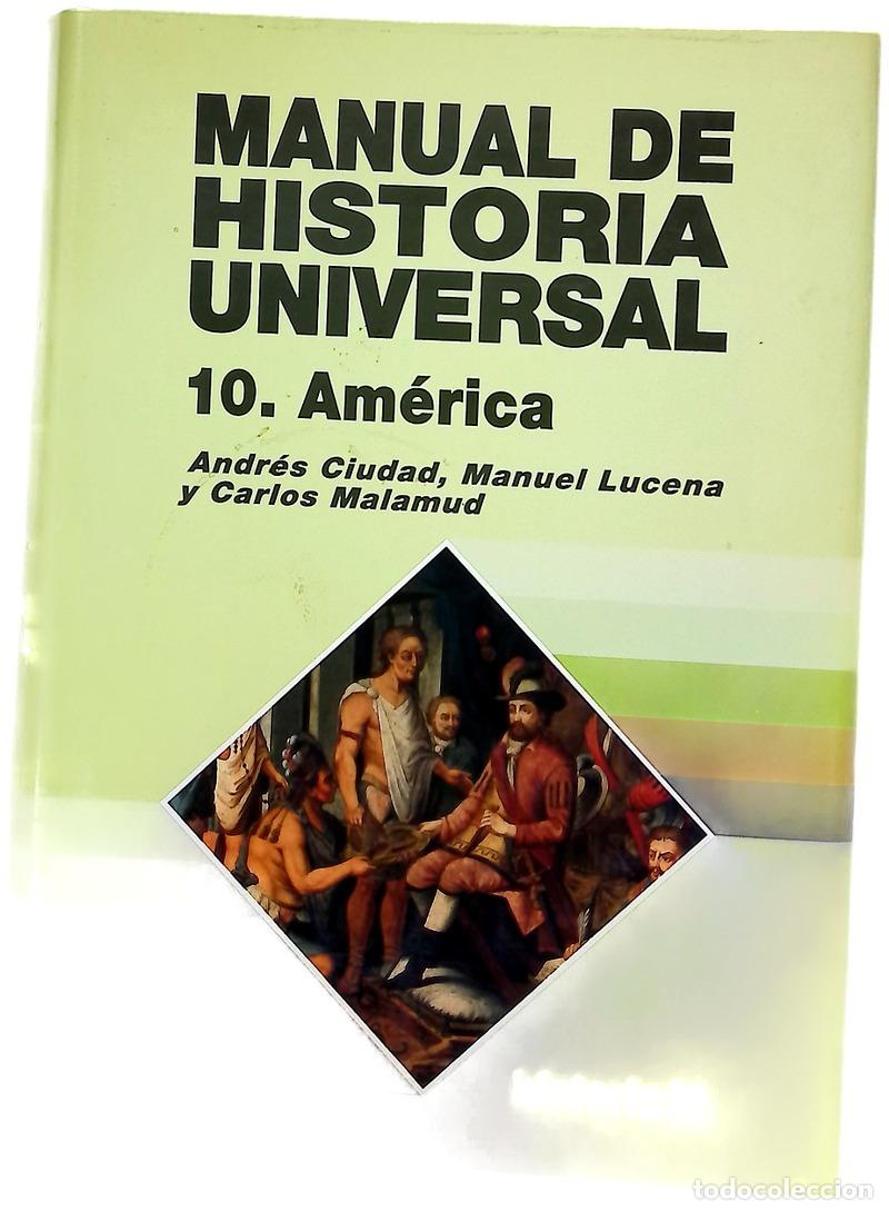 Libros: Manual de historia universal. 10. Am&eacute;rica