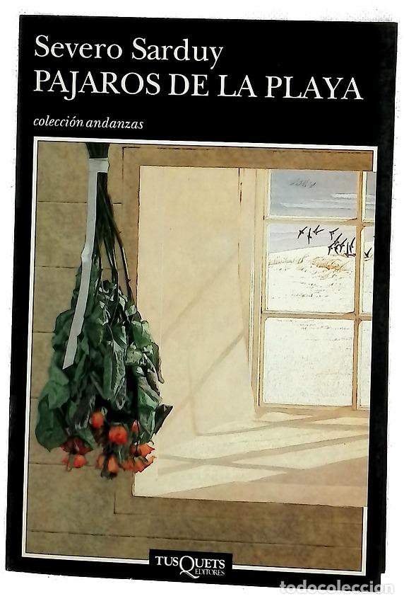 Libros: P&aacute;jaros de la playa - Sarduy, Severo