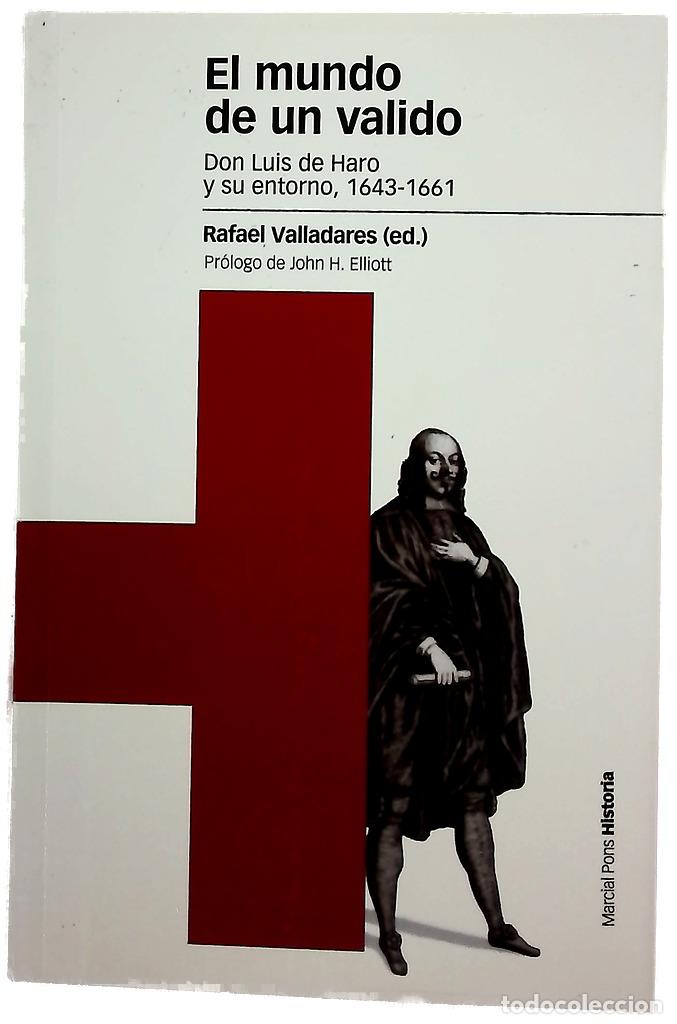 Libros: El mundo de un valido : don Luis de Haro y su entorno, 1643-1661