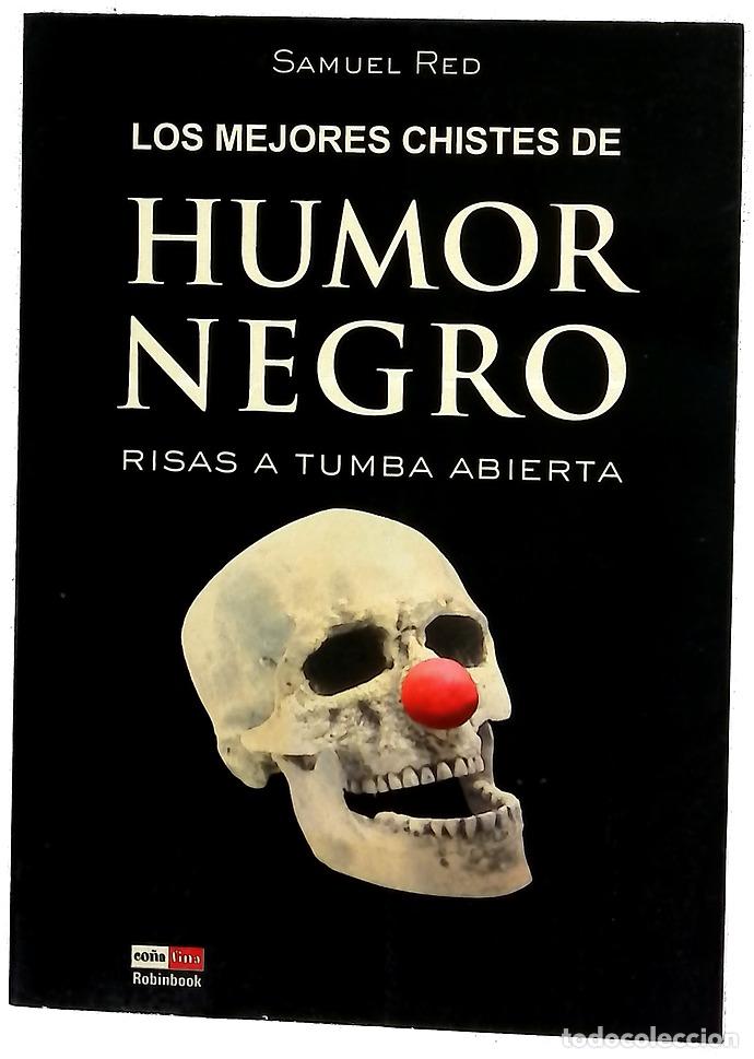 Libros: Los mejores chistes de humor negro risas a tumba abierta