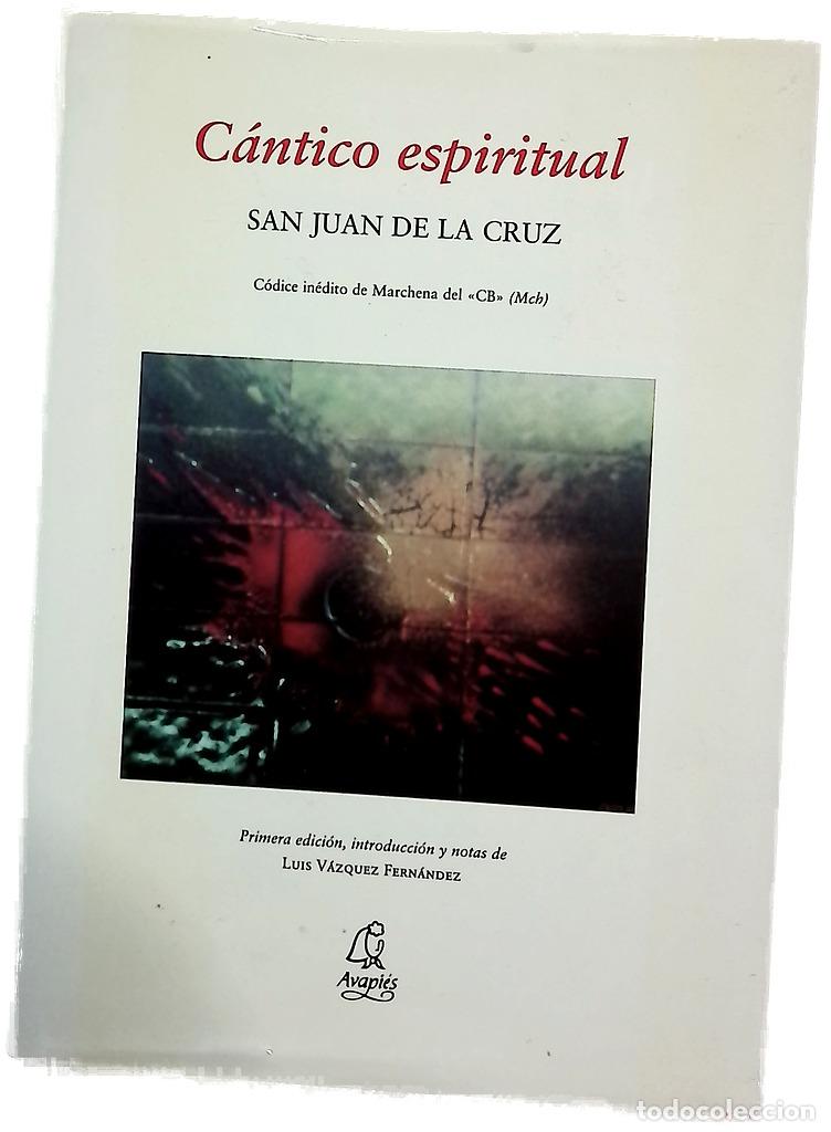 Libros: C&aacute;ntico espiritual ; Poes&iacute;as : c&oacute;dice in&eacute;dito de Marchena de &rdquo;CB&rdquo; (Mch)