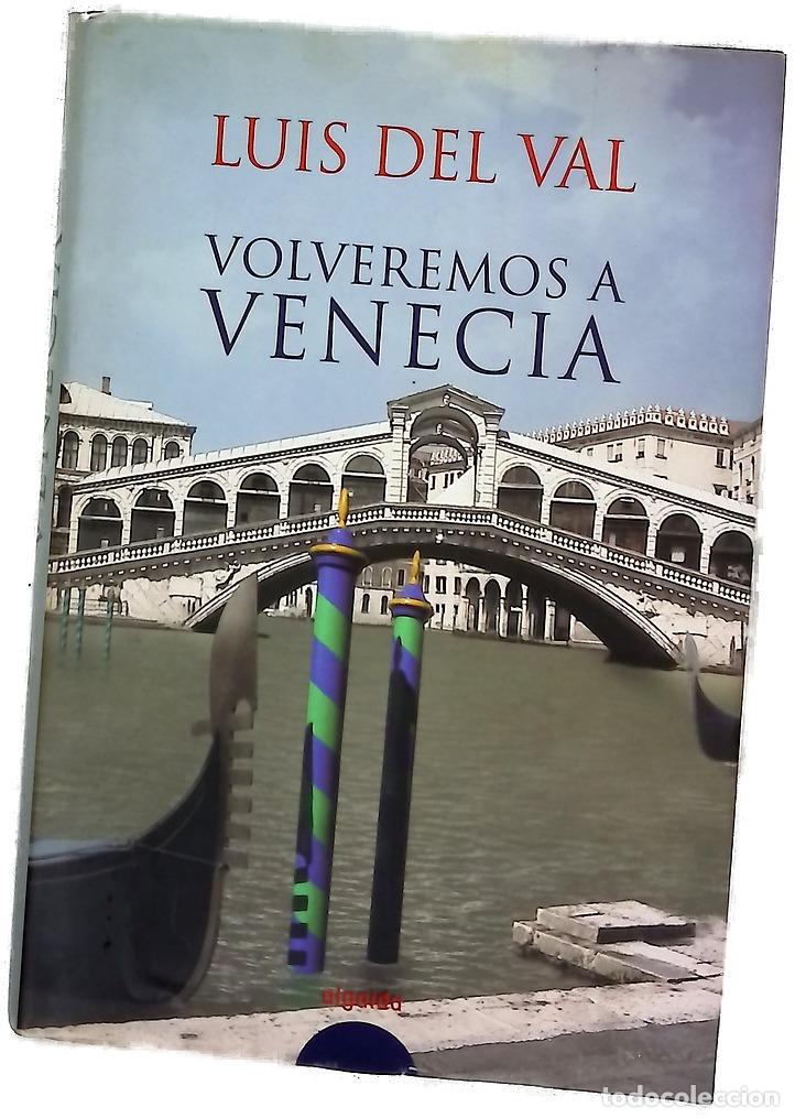 Libros: Volveremos a Venecia - Luis del Val