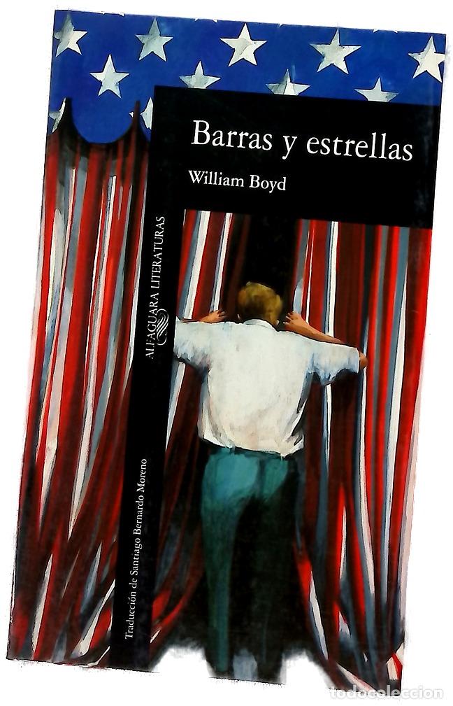 Libros: Barras y estrellas - Boyd, William; Moreno Carrillo, Bernardo