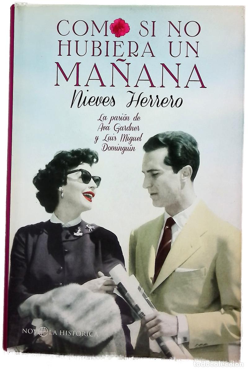Libros: Como si no hubiera un ma&ntilde;ana : la pasi&oacute;n de Ava Gardner y Luis Miguel Domingu&iacute;n