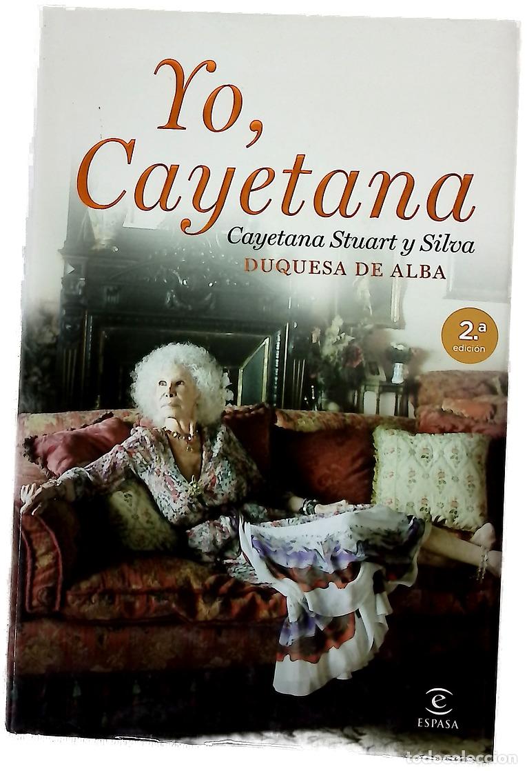 Libros: Yo, Cayetana - Alba, Cayetana Stuart y Silva