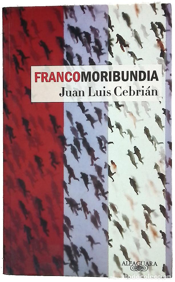 Libros: Francomoribundia - Cebri&aacute;n, Juan Luis