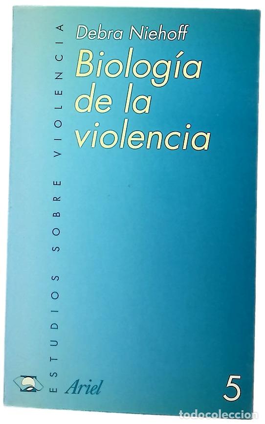 Libros: Biolog&iacute;a de la violencia - Niehoff, Debra
