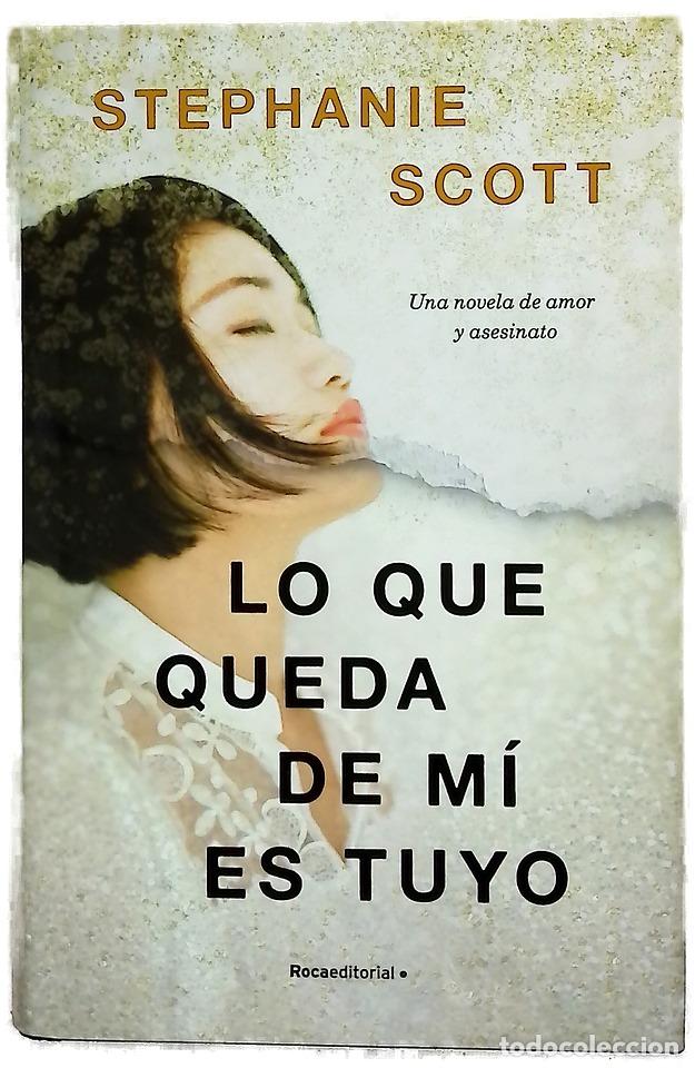 Libri di seconda mano: Lo que queda de m&iacute; es tuyo