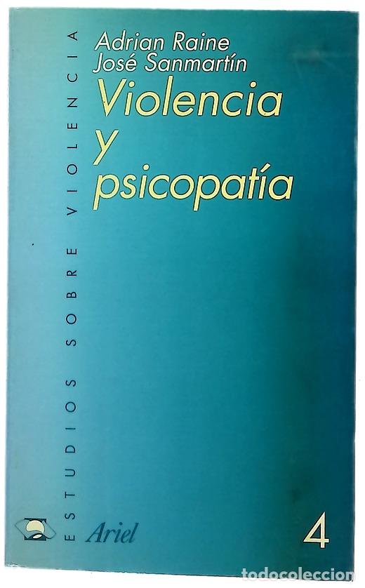 Libri di seconda mano: Violencia y psicopat&iacute;a - Raine, Adrian; Sanmart&iacute;n, Jos&eacute;