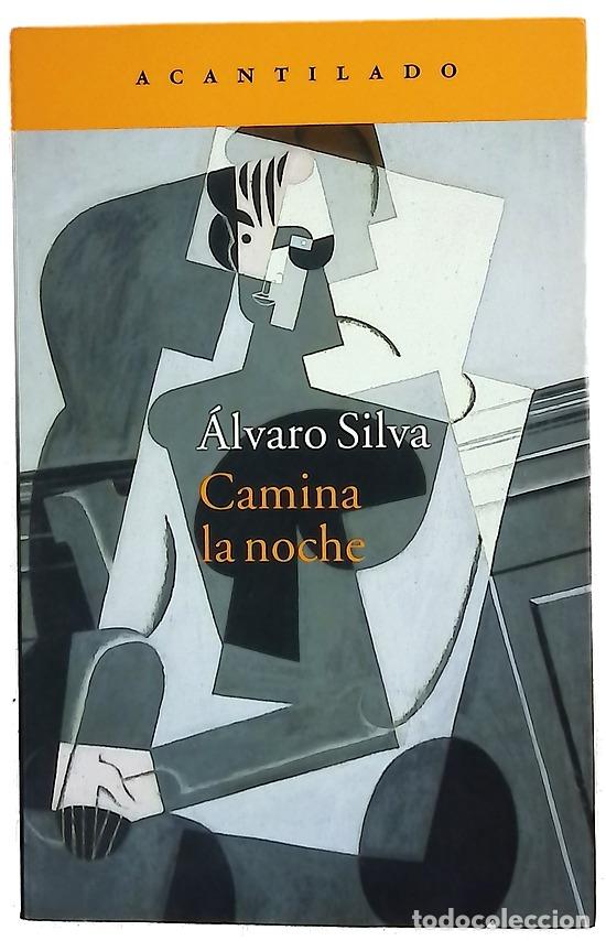 Libros: Camina la noche - Silva, &Aacute;lvaro de