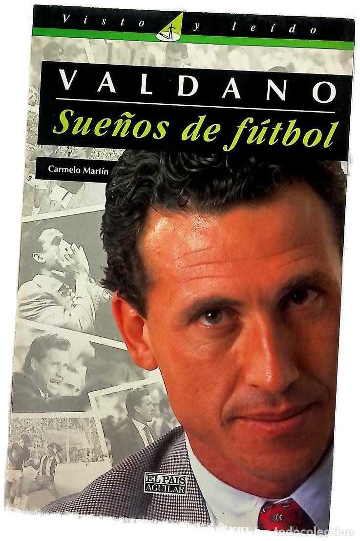 Libros: Jorge Valdano, sue&ntilde;os de f&uacute;tbol retorno de un campe&oacute;n del mundo al v&eacute;rtigo de la competici&oacute;n
