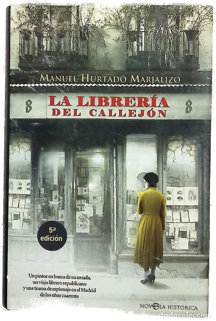 Livros em segunda m&atilde;o: La librer&iacute;a del callej&oacute;n - Hurtado, Manuel