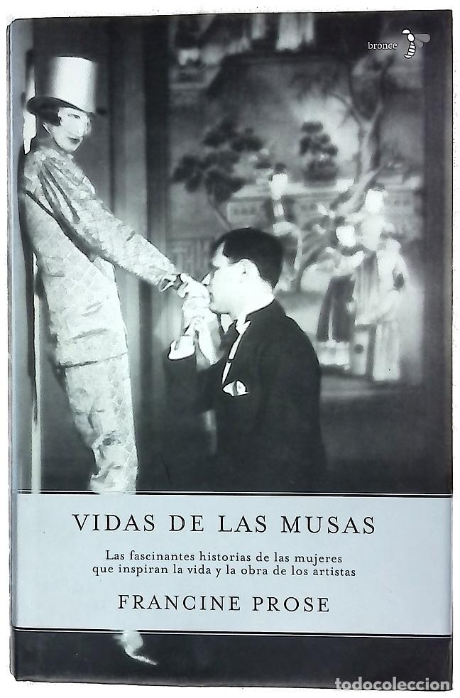 Libros: Vidas de las musas las fascinantes historias de las mujeres que inspiran la vida y la obra de los...
