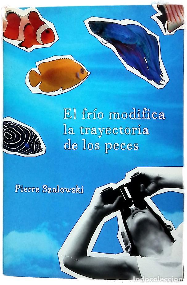 Libros: El fr&iacute;o no modifica la trayectoria de los peces