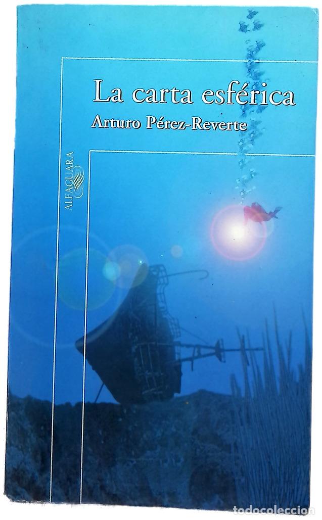 Libros: La carta esf&eacute;rica - P&eacute;rez-Reverte, Arturo