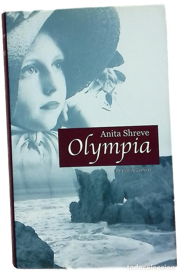 Libros: Olympia - Shreve, Anita - C&iacute;rculo de Lectores