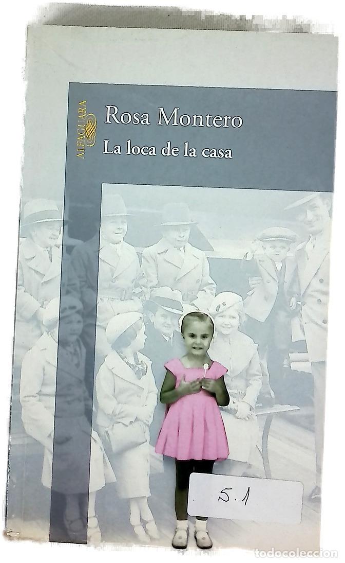 Libros: La loca de la casa - Montero, Rosa