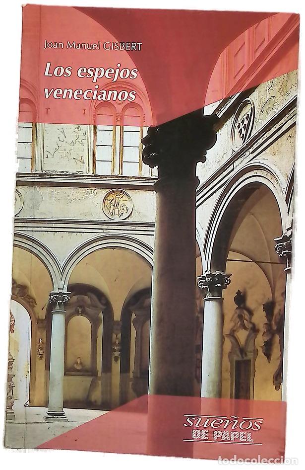 Libros: Los espejos venecianos - Gisbert, Joan Manuel