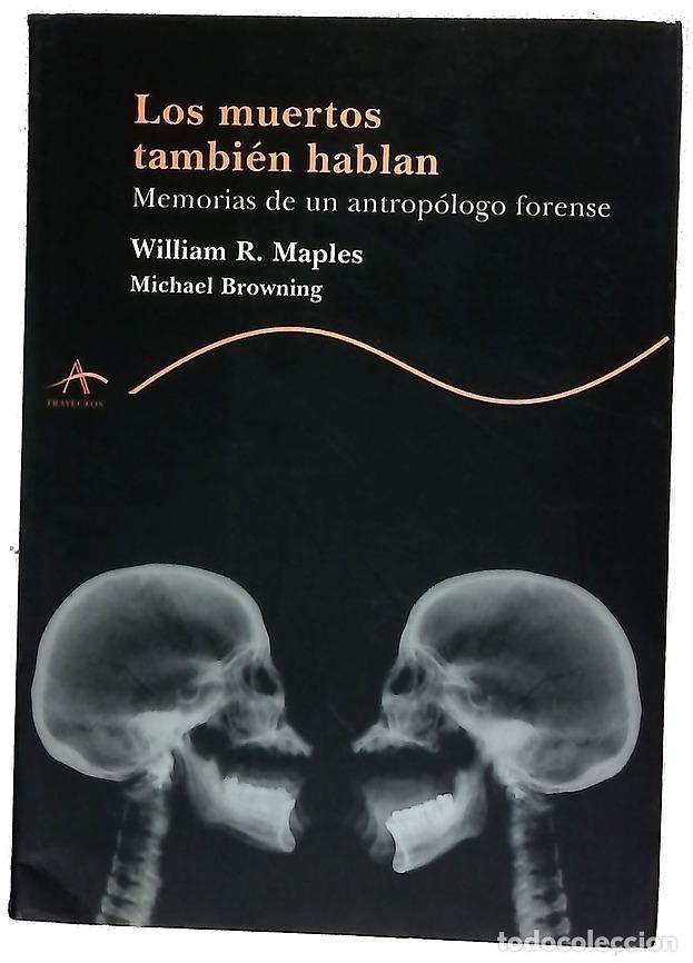 Livres: Los muertos tambi&eacute;n hablan memorias de un antrop&oacute;logo forense