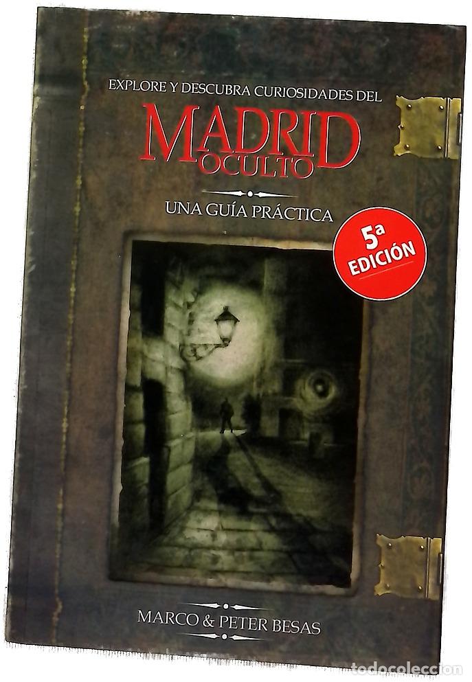 Livres: Madrid oculto hechos singulares e historias curiosas de Madrid : una gu&iacute;a pr&aacute;ctica