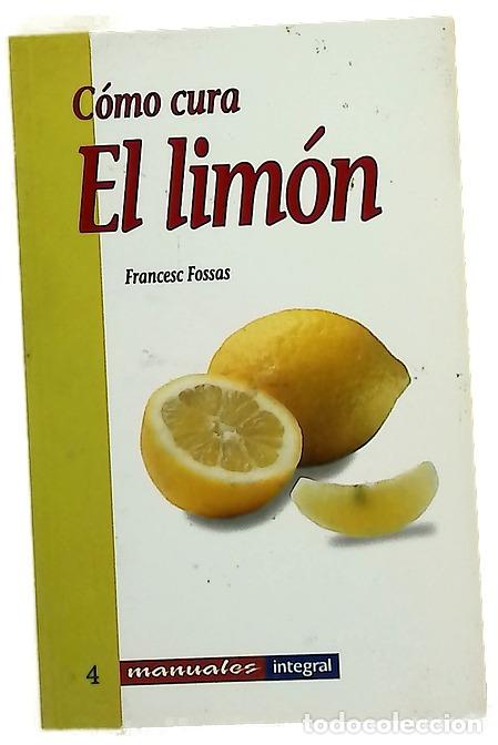 Livres: C&oacute;mo cura el lim&oacute;n - Fossas, Francesc
