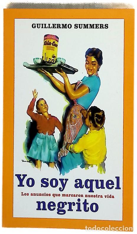 Livres: Yo soy aquel negrito - Summers, Guillermo