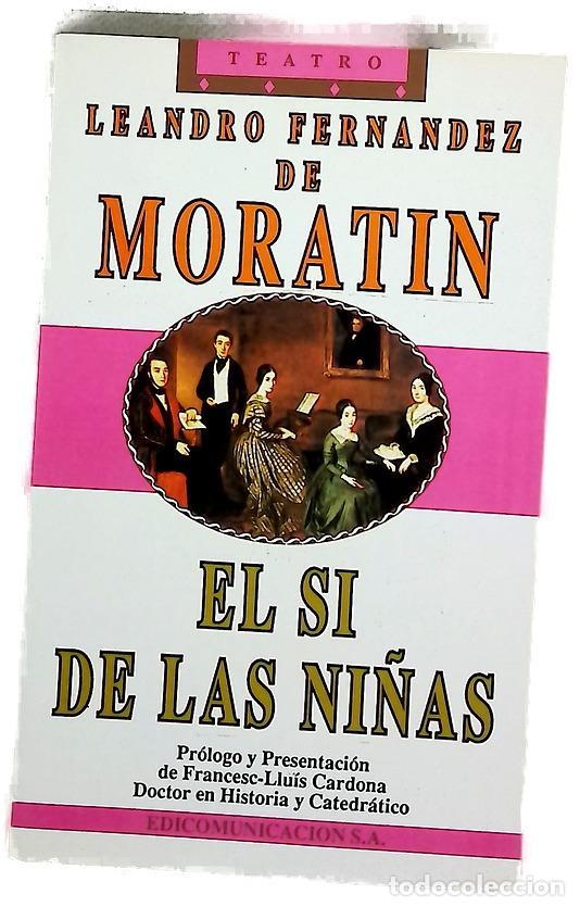 Libri di seconda mano: El s&iacute; de las ni&ntilde;as - Fern&aacute;ndez de Morat&iacute;n, Leandro; Manrique de Vedia, Xabier