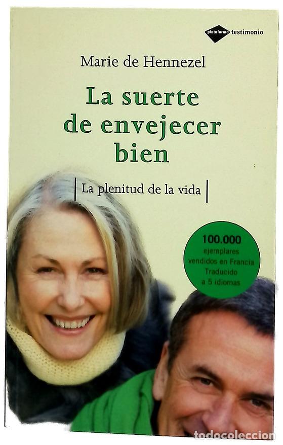 Libri di seconda mano: La suerte de envejecer bien la plenitud de la vida