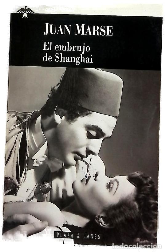 Libri di seconda mano: El embrujo de Shanghai - Mars&eacute;, Juan
