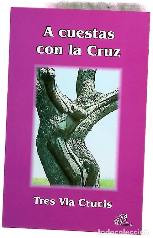 Libros: A cuestas con la cruz tres via crucis