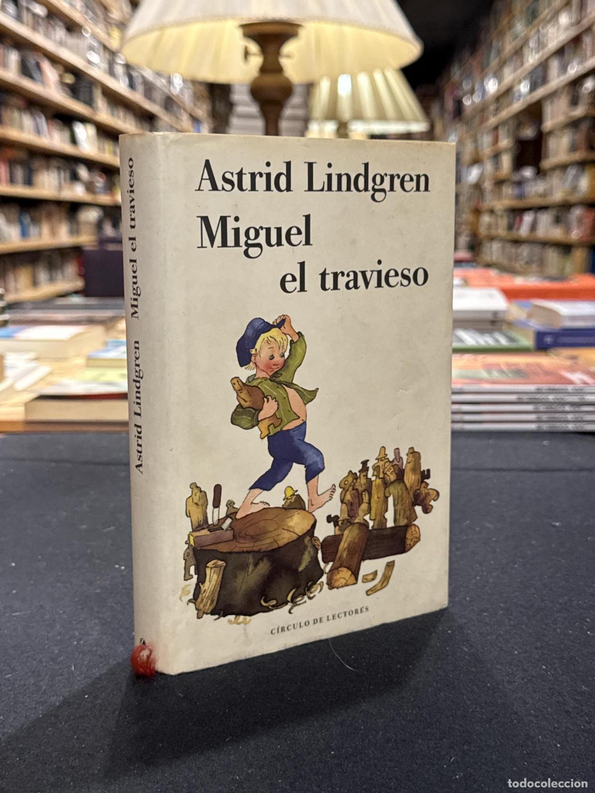 Livres: Miguel el travieso - Astrid Lindgren