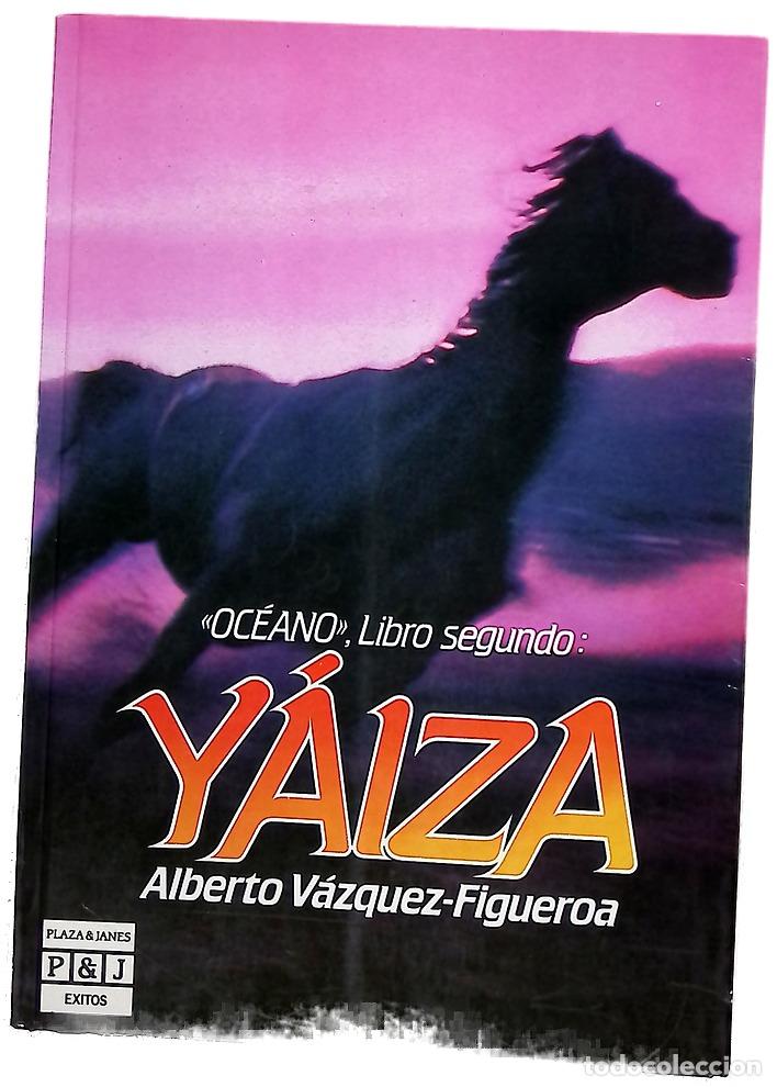 Libri di seconda mano: Y&aacute;iza - V&aacute;zquez-Figueroa, Alberto