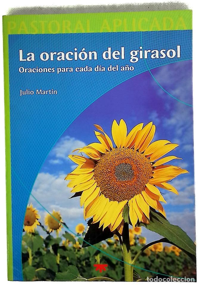 Libri di seconda mano: La oraci&oacute;n del girasol oraciones para cada d&iacute;a del a&ntilde;o
