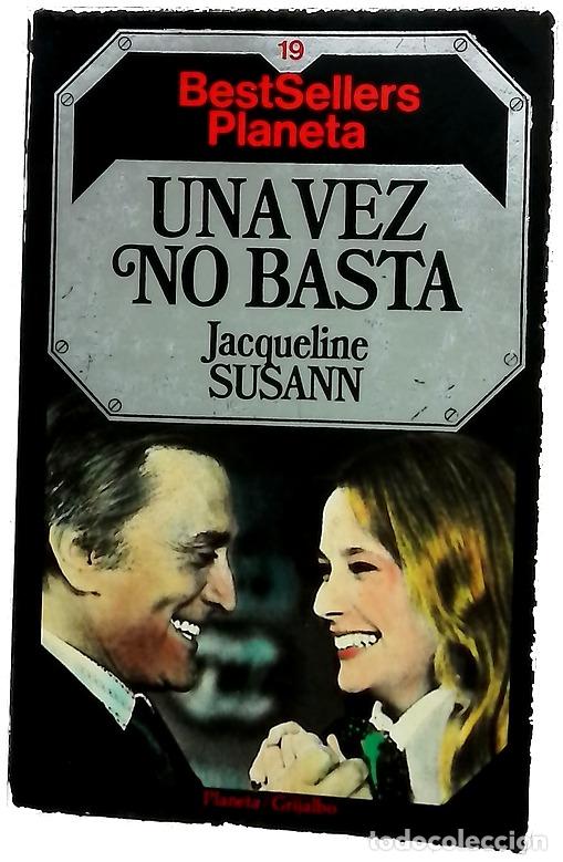 Libros: Una vez no basta - Susann, Jacqueline; Menini, Mar&iacute;a Antonia
