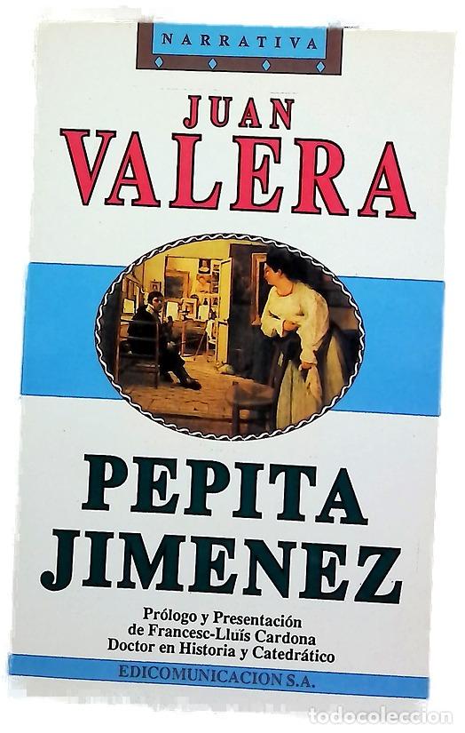 Libros: Pepita Jim&eacute;nez - Valera, Juan; Ib&aacute;&ntilde;ez Campos, Jos&eacute;