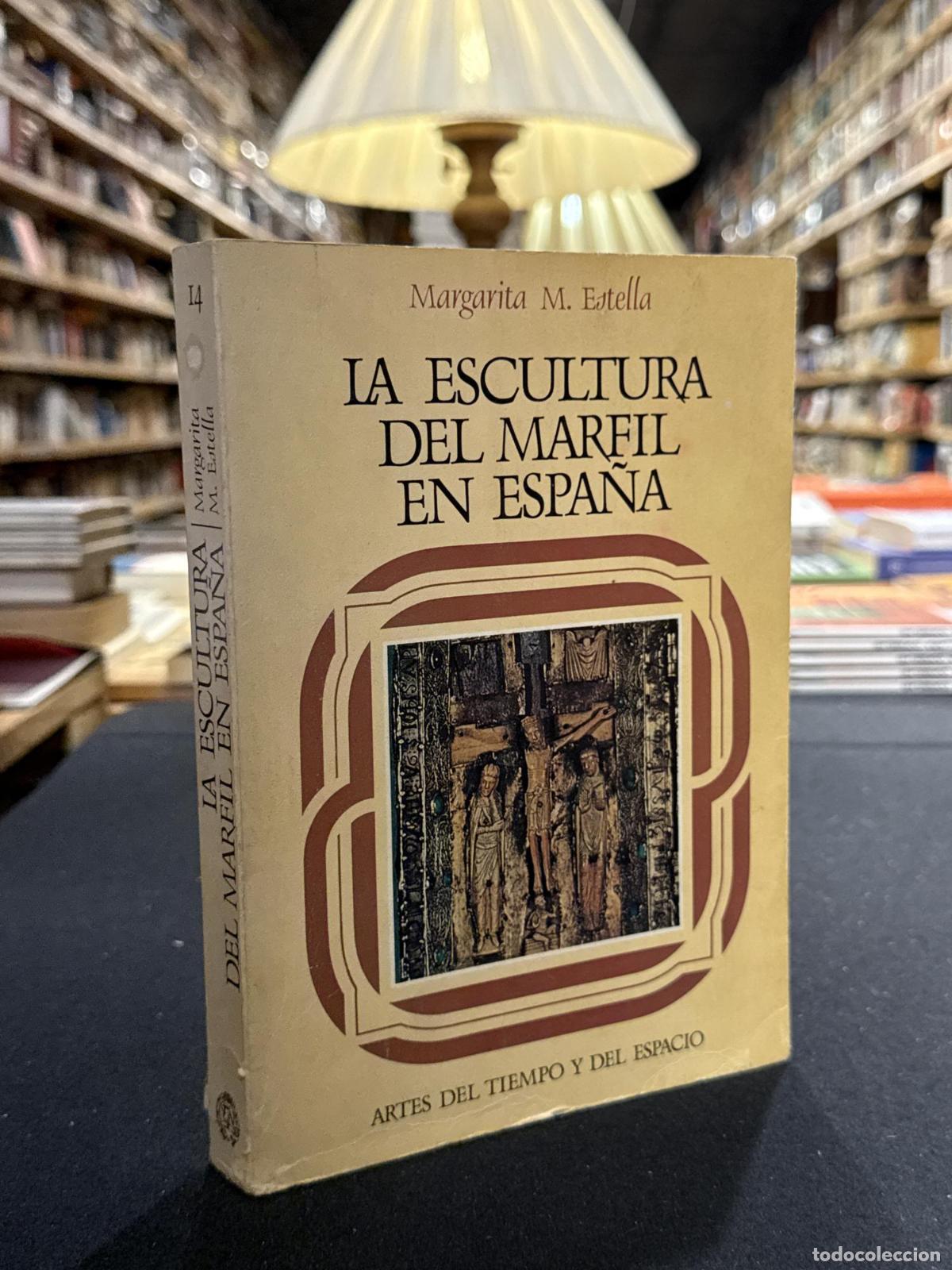 books: La escultura del marfil en Espa&ntilde;a - Margarita M. Estella