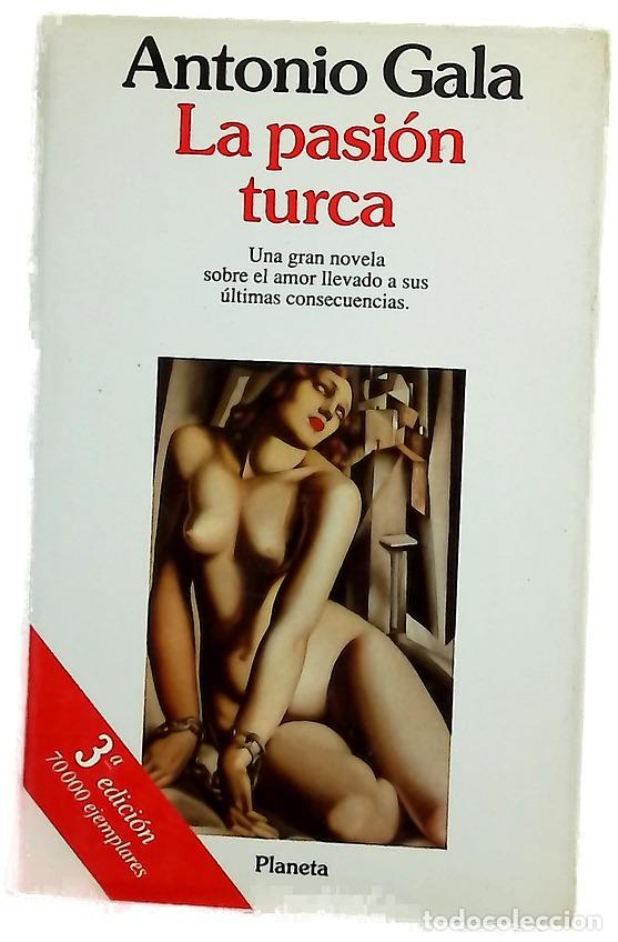Libros: La pasi&oacute;n turca - Gala, Antonio