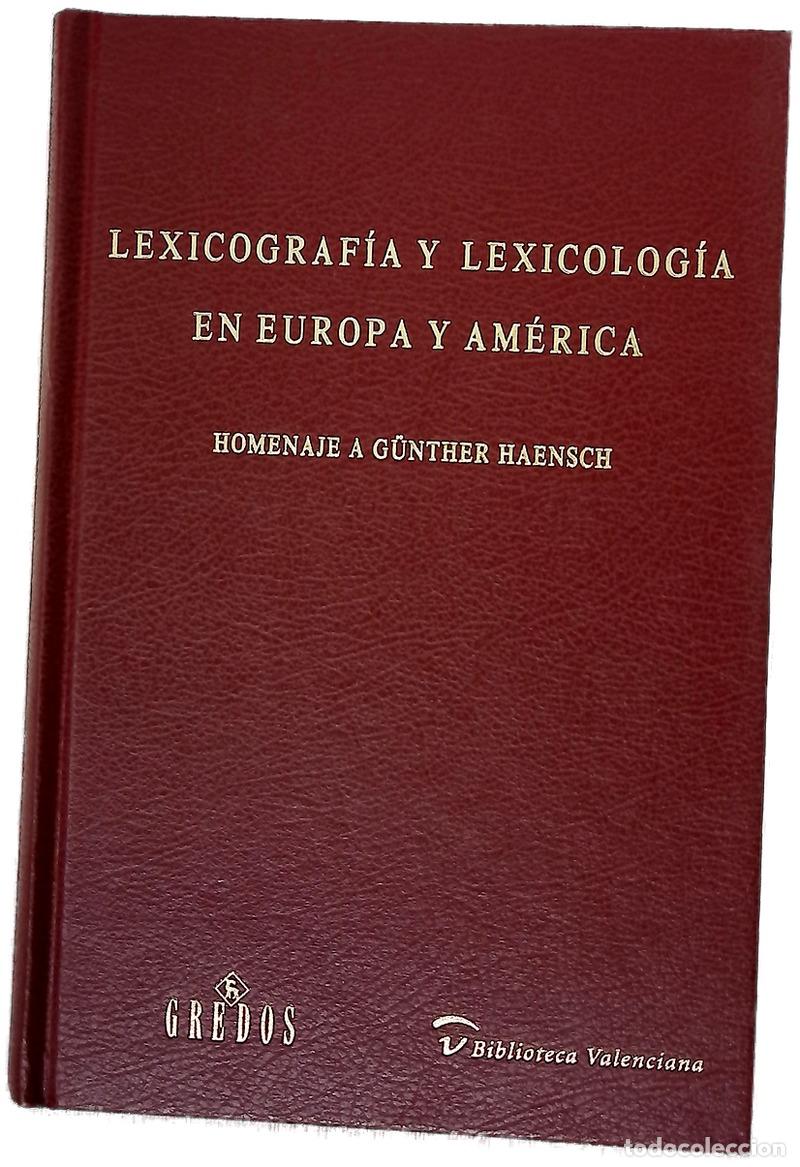 Libros: Lexicograf&iacute;a y lexicolog&iacute;a en Europa y Am&eacute;rica : homenaje a G&uuml;nter Haensch en su 80 aniversario