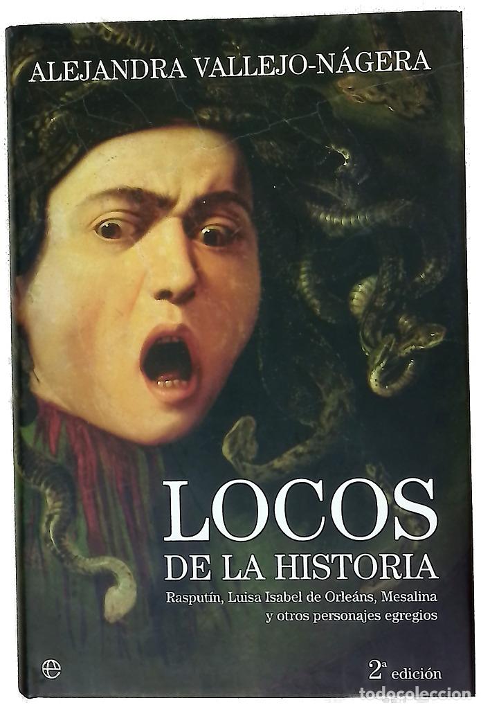 Libros: Locos de la historia Rasput&iacute;n, Luisa Isabel de Orle&aacute;ns, Mesalina y otros personajes egregios