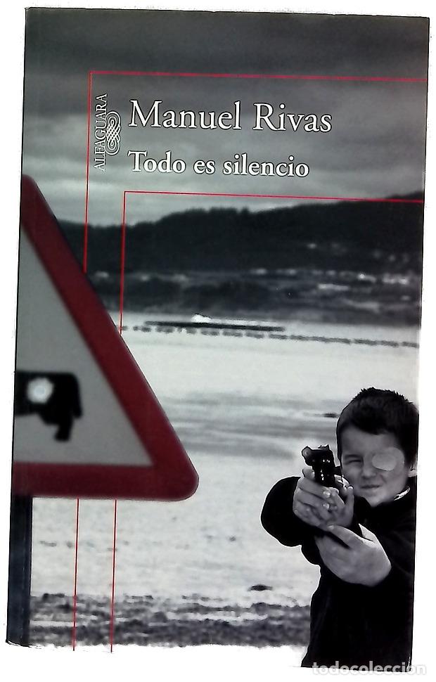 Libros: Todo es silencio - Rivas, Manuel; Torres Par&iacute;s, Mar&iacute;a Dolores