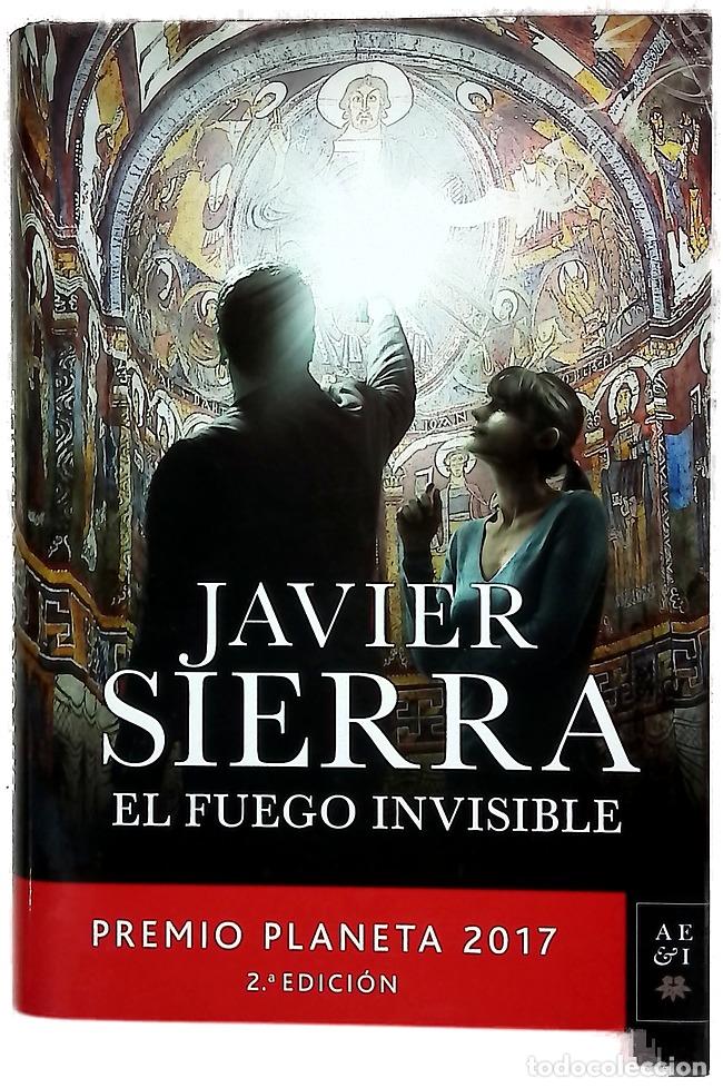 Libros: El fuego invisible - Sierra, Javier