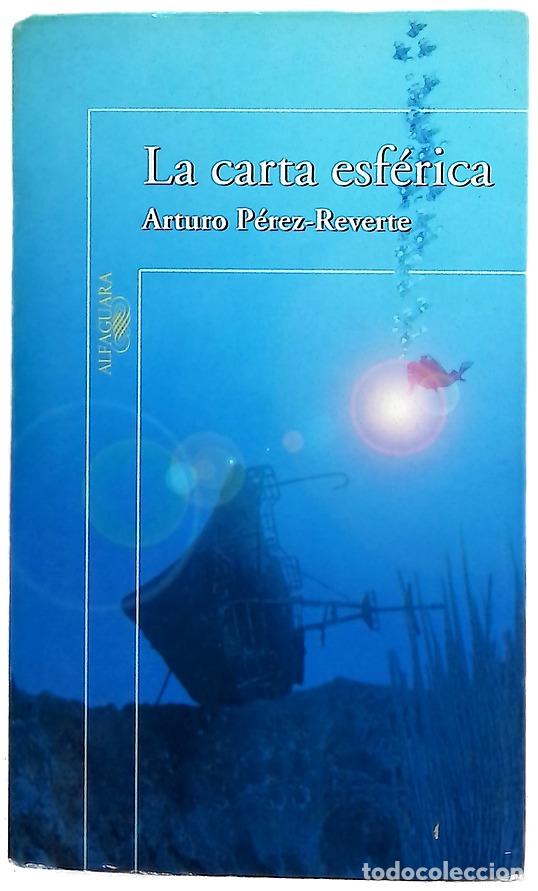 Libros: La carta esf&eacute;rica - P&eacute;rez-Reverte, Arturo
