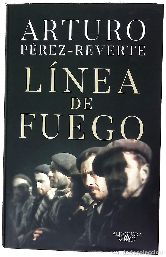 Libros: L&iacute;nea de fuego - P&eacute;rez-Reverte, Arturo