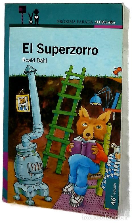 Libros: El Superzorro - Dahl, Roald; Elena, Horacio