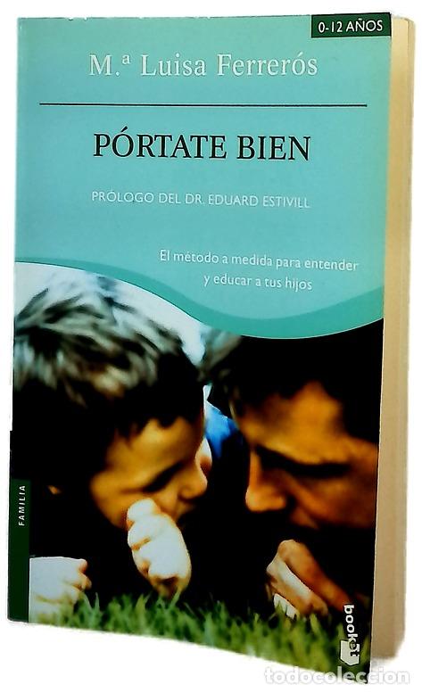 Libros: P&oacute;rtate bien : el m&eacute;todo a medida para entender y educar a tus hijos