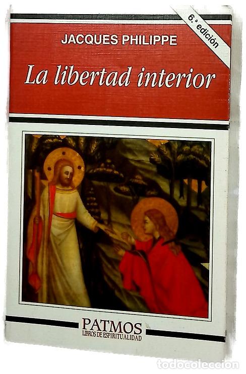 Libros: La libertad interior la fuerza de la fe, de la esperanza y del amor