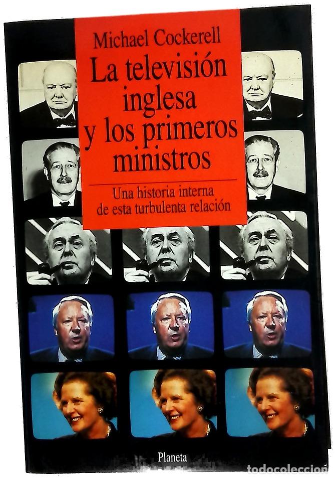 Libros: La televisi&oacute;n inglesa y los primeros ministros una historia interna de esta turbulenta relaci&oacute;n