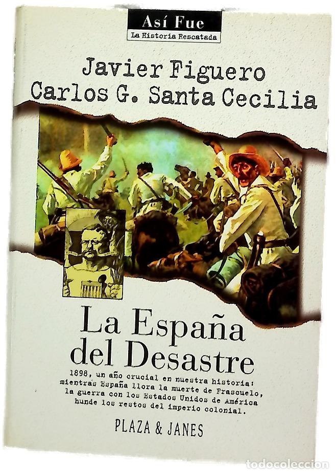 Livros em segunda m&atilde;o: La Espa&ntilde;a del desastre - Figuero, Javier; Santa Cecilia, Carlos G