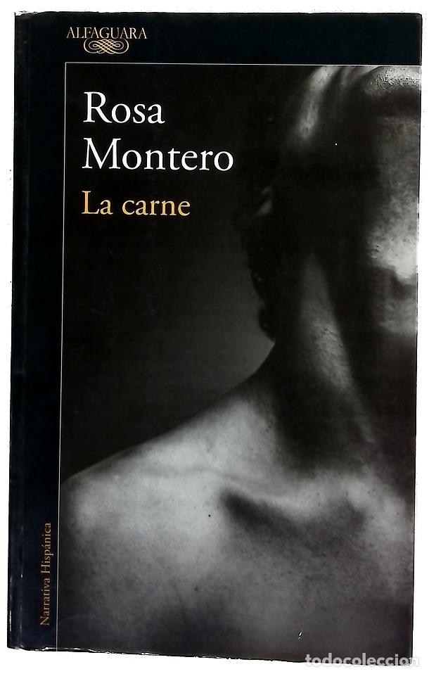 Libros: La carne - Montero, Rosa - Alfaguara