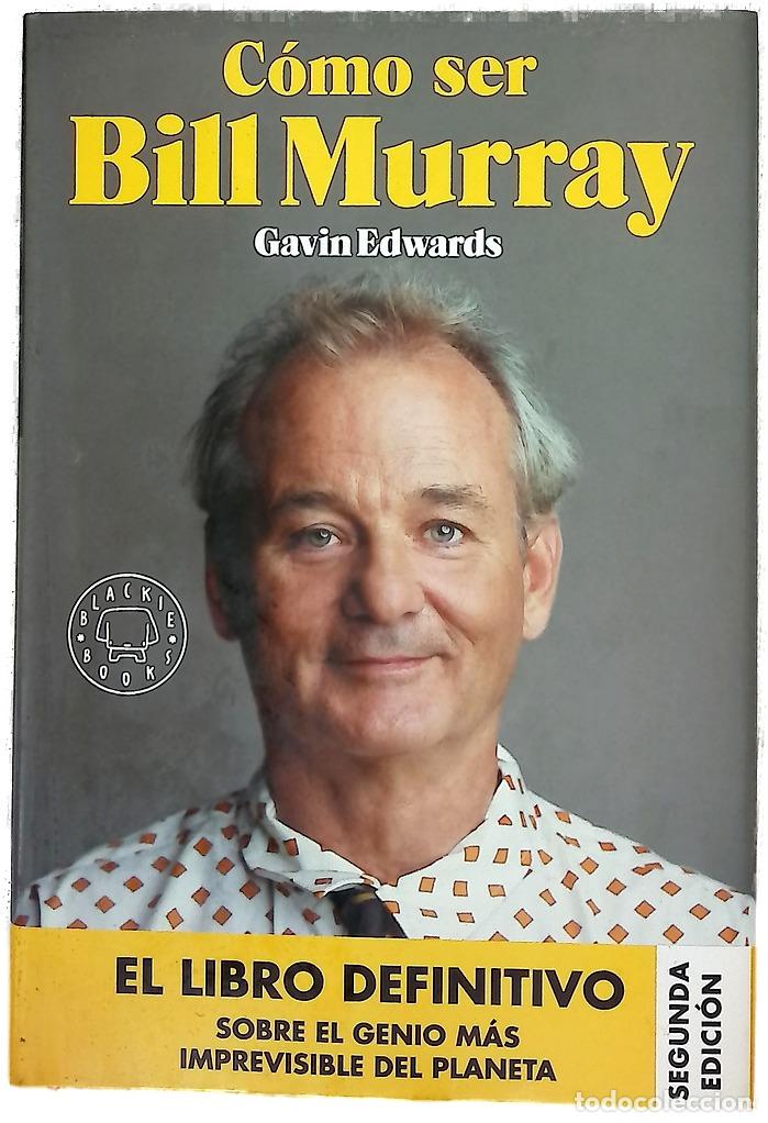 Libros: C&oacute;mo ser Bill Murray - Edwards, Gavin